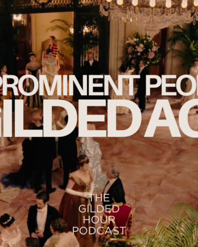 Episode 9: Alva Vanderbilt’s ball & the families of the Gilded Age